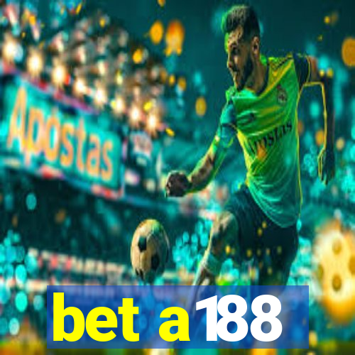 bet a188